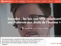 [Numerama] Snowden : les lois anti-VPN constituent une « atteinte aux droits de l’homme »