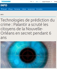 [TV5Monde] Technologies de prédiction du crime : Palantir a scruté les citoyens de la Nouvelle-Orléans en secret pendant 6 ans