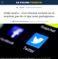 [LeFigaro] «Fake news» : «Les réseaux sociaux ne se soucient pas de ce que nous partageons»