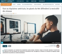 [NextINpact] Face au régulateur américain, les géants du Net défendent la neutralité des réseaux